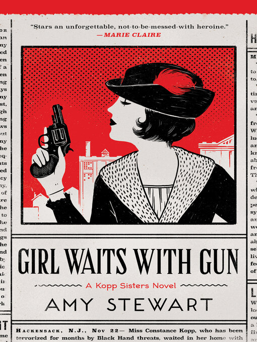 Amy Stewart创作的Girl Waits With Gun作品的详细信息 - 可供借阅